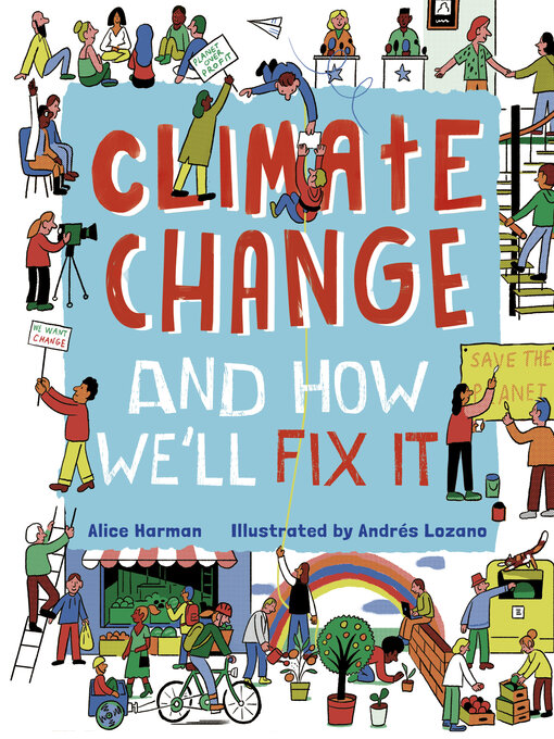 Title details for Climate Change (And How We'll Fix It) by Alice Harman - Available